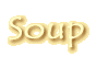 Soup